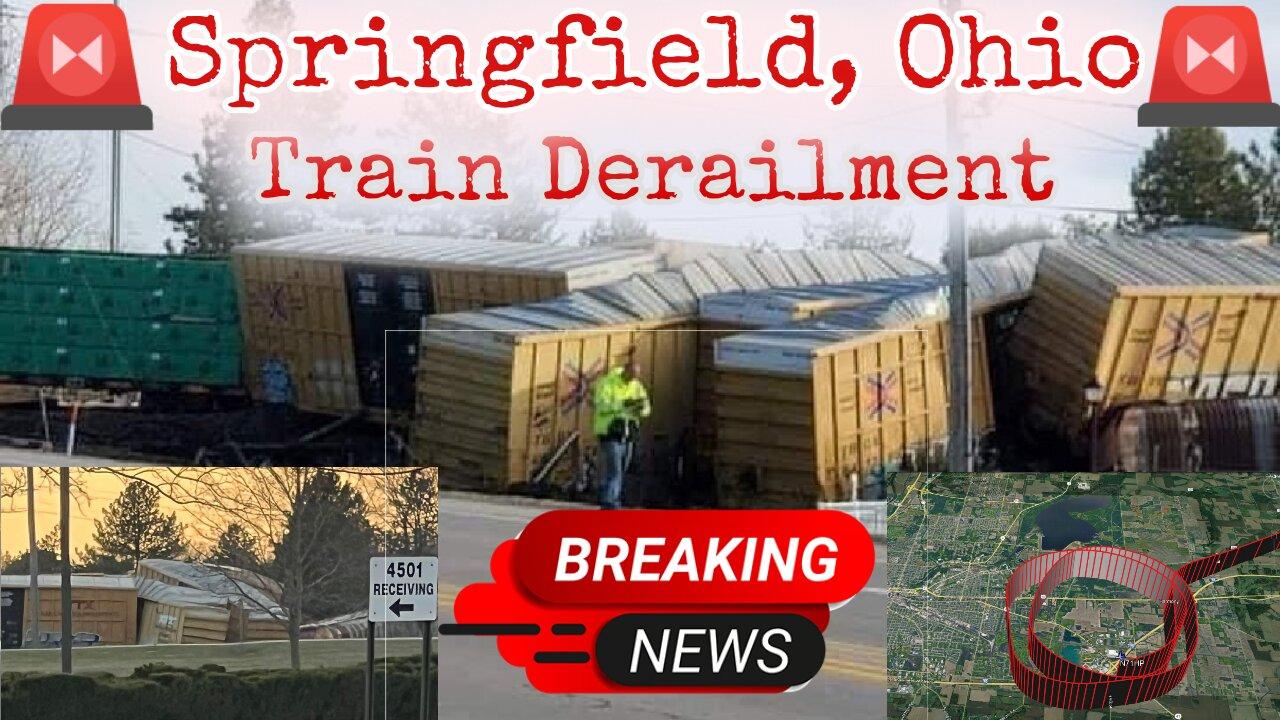 🚨 Another Train Derailment Springfield, OH  | East Palestine Dam Breaks Ohio River Threatened
