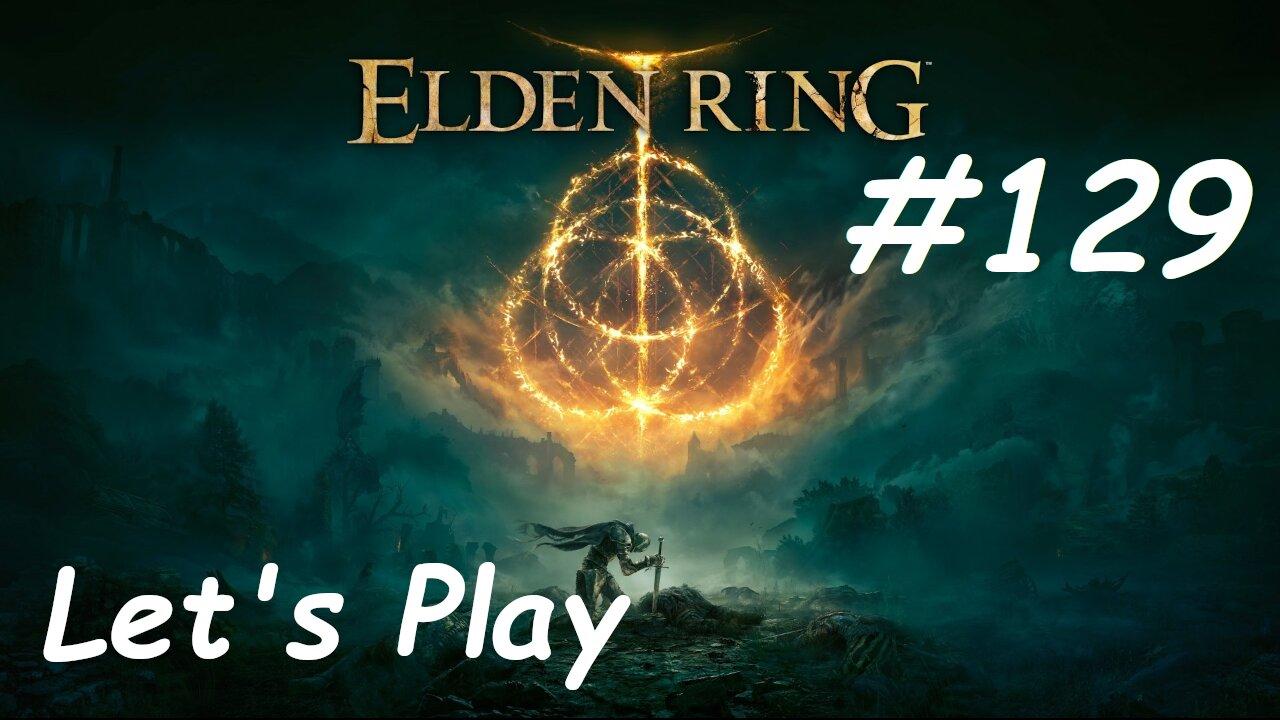 [Blind] Let's Play Elden Ring - Part 129