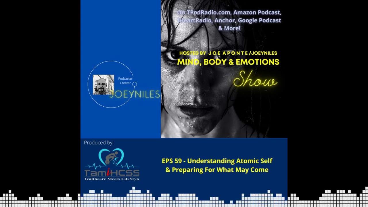 EPS 59 - Understanding Atomic Self & Preparing For What May Come
