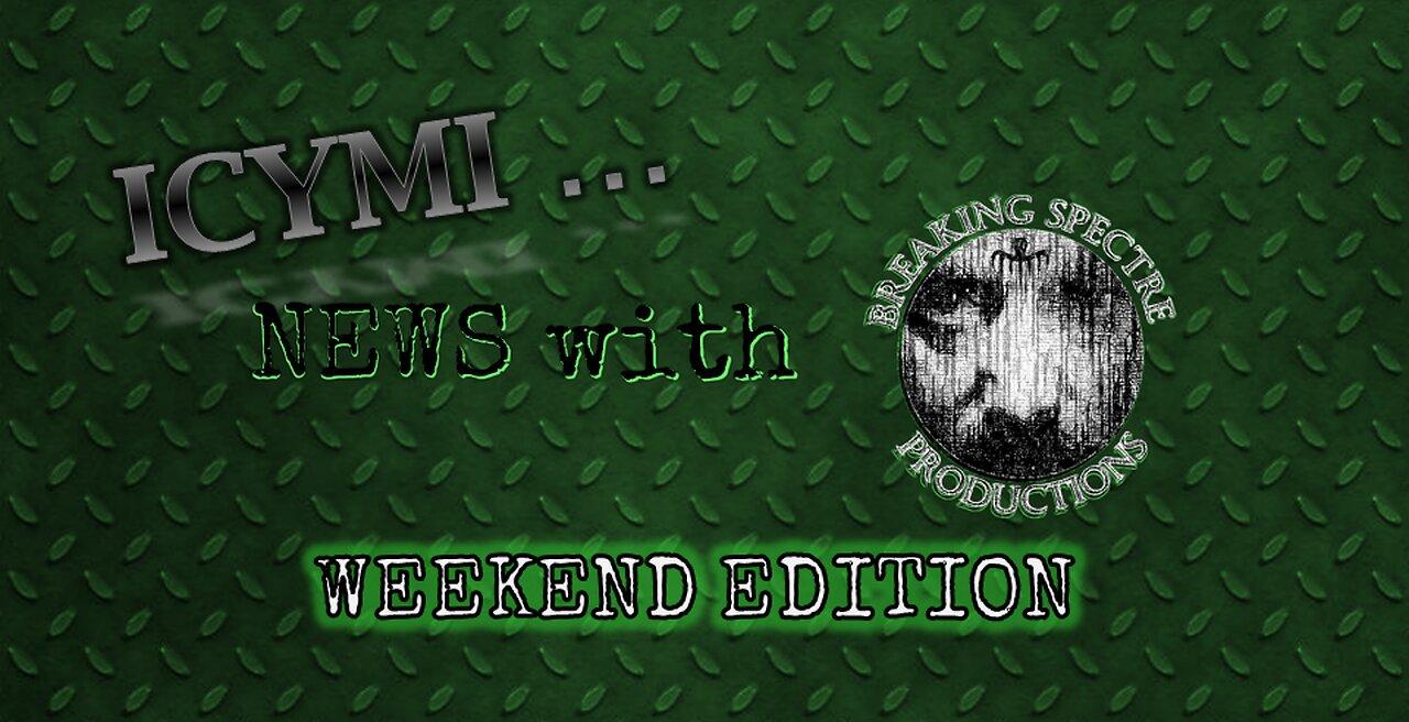 ICYMI News Weekend Edition - 5-Mar-2023