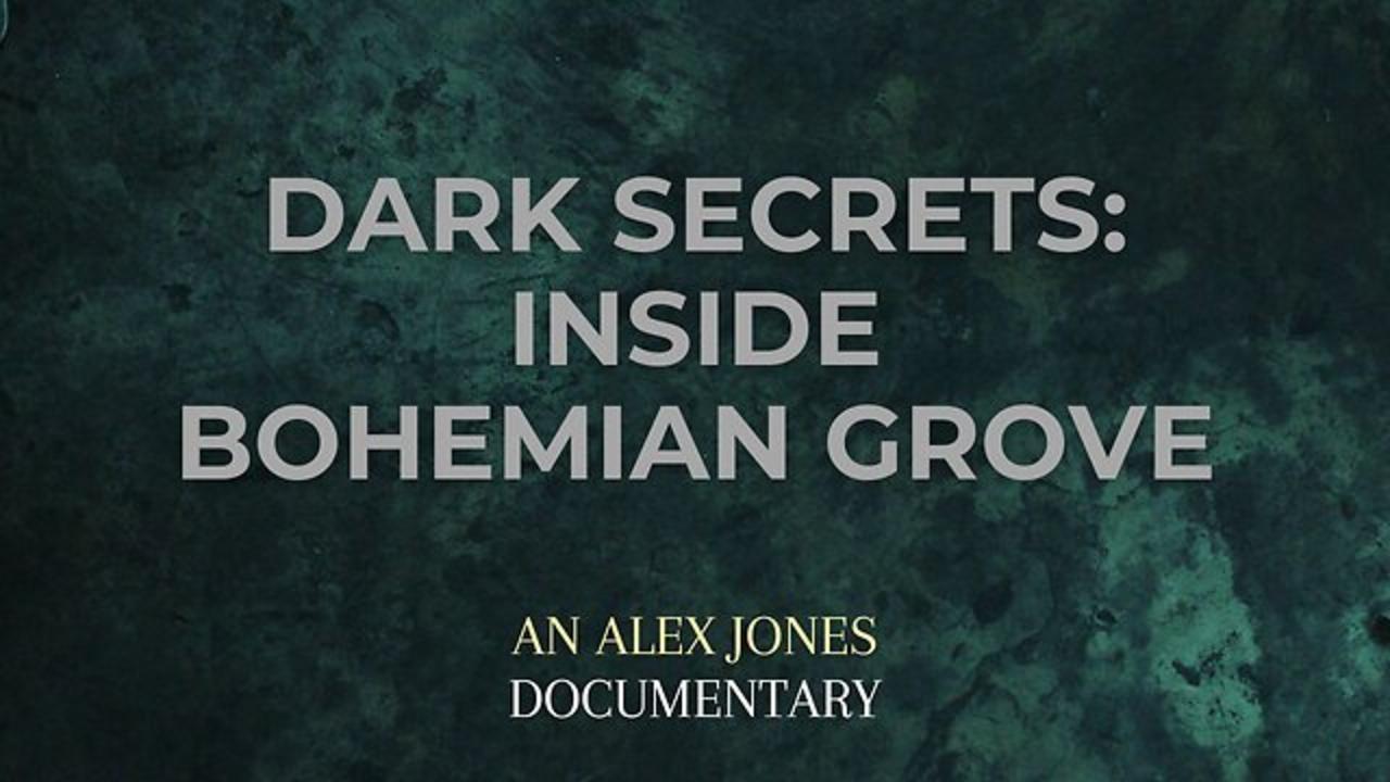 Dark Secrets: Inside Bohemian Grove (Documentary) VIEWER DISCRETION ADVISED