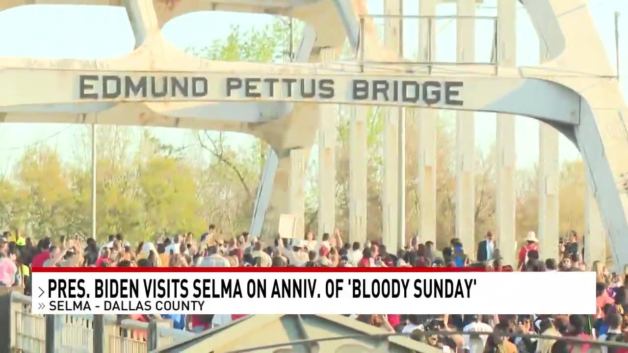 Presidents Joe Biden visits Selma to commemorate bloody Sunday