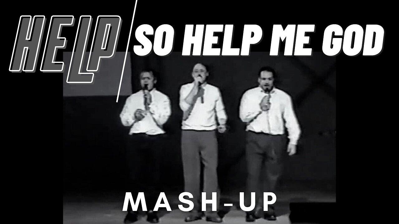 Mash-Up: Help (The Beatles) vs So Help Me God (dc Talk) cover