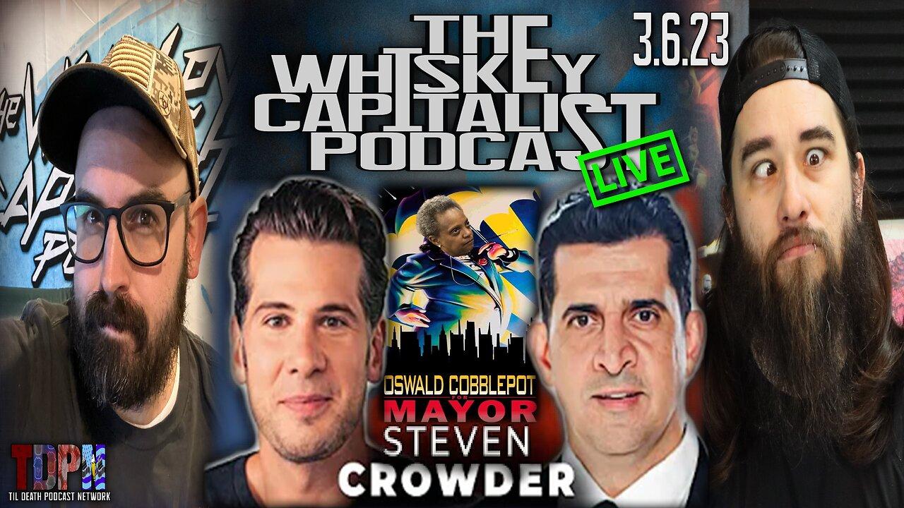 Steven Crowder Makes HUGE Announcement on PBD/Lori Lightfoot Loses | The Whiskey Capitalist | 3.6.23