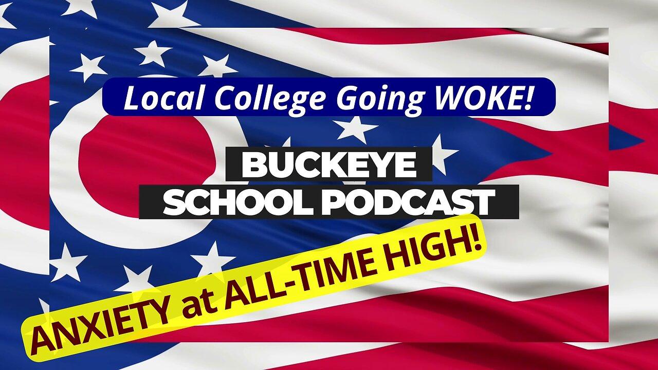 WOKEISM increases ANXIETY! Buckeye School Podcast 18