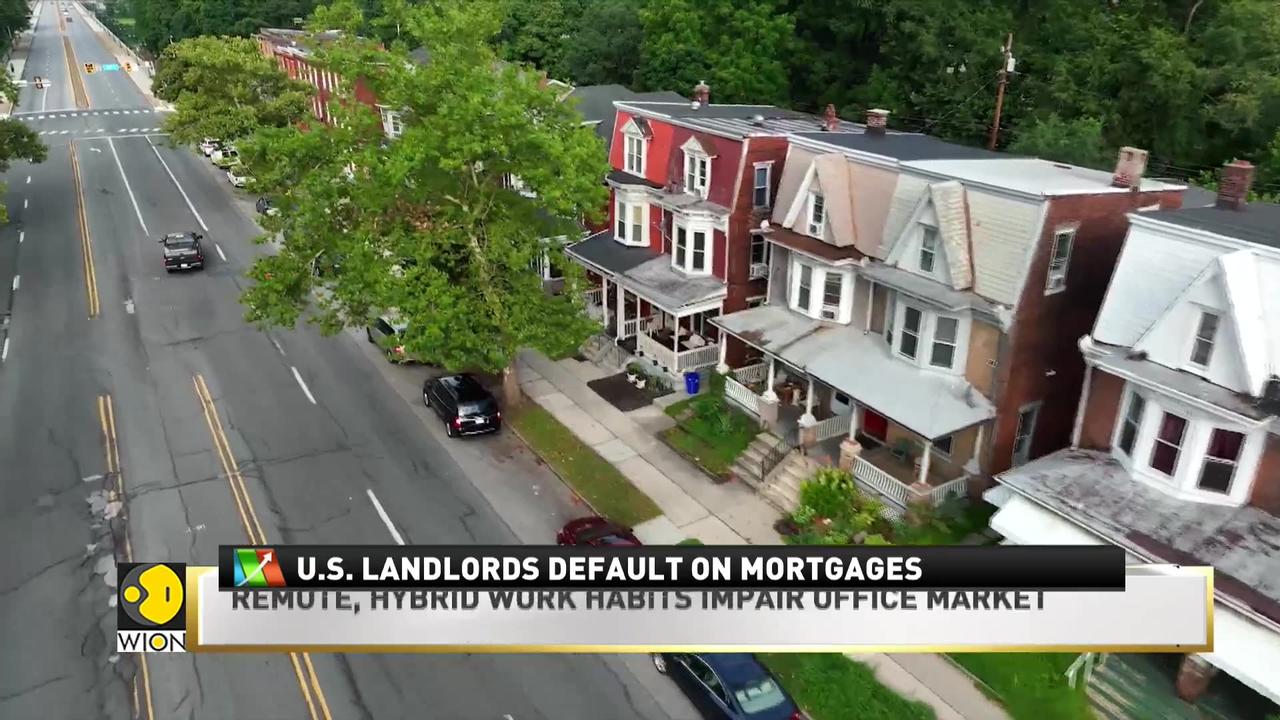 Remote Work Culture- U.S. Landlords default on Mortgages - Latest World News - English News - WION