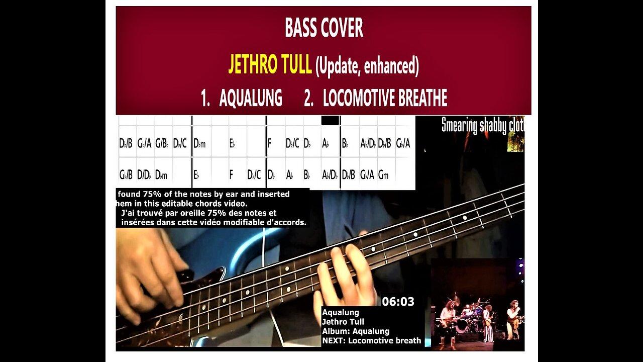 Bass cover JETHRO TULL (Update): AQUALUNG plus LOCOMOTIVE BREATHE