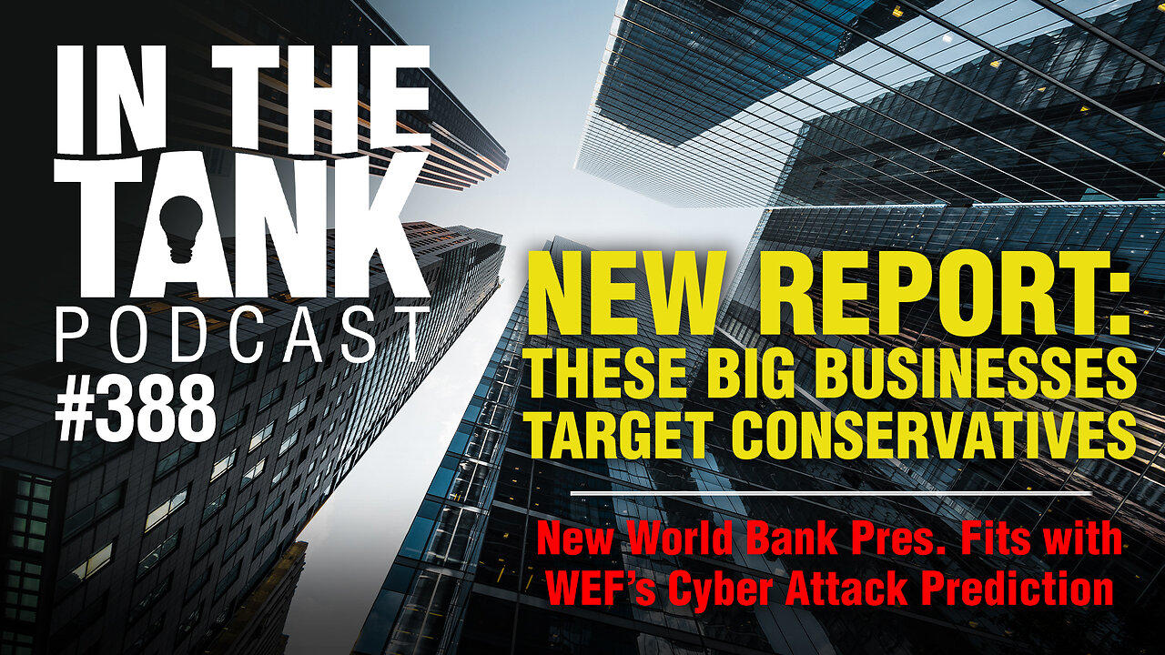 New Report Identifies Big Businesses That Target Conservatives  - In The Tank #388