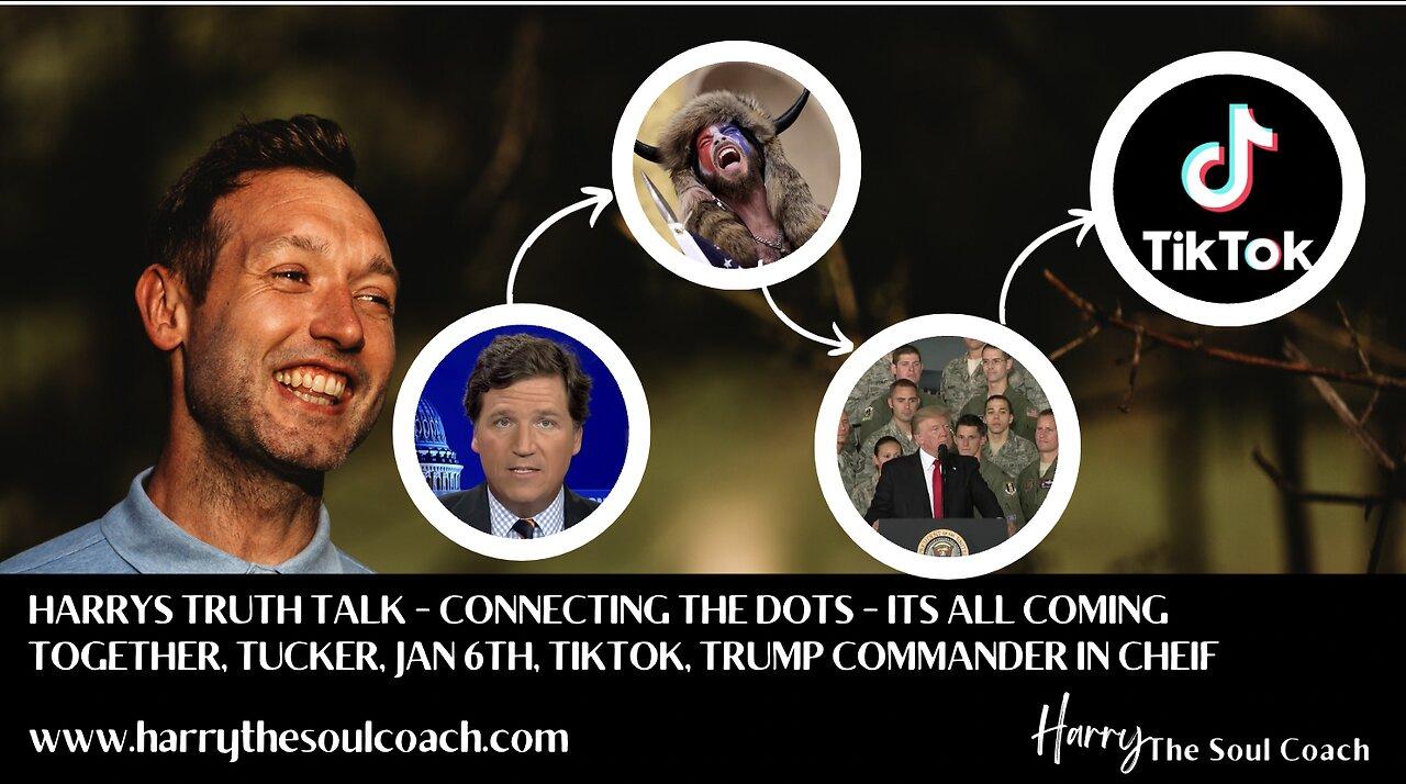 Harrys Truth Talk - Connecting The Dots - Jan 6th, Tucker Calson, TikTok, China Mcafee