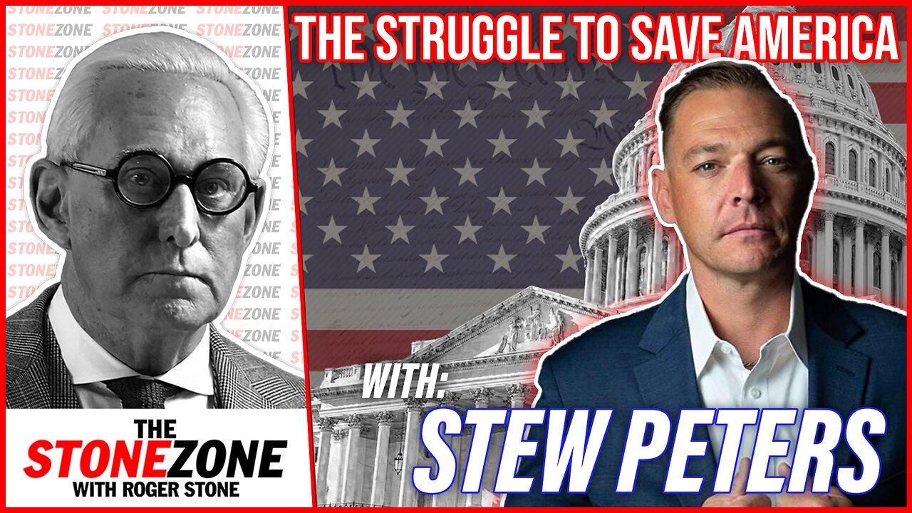 Roger Stone and Stew Peters Discuss the Struggle to Save America