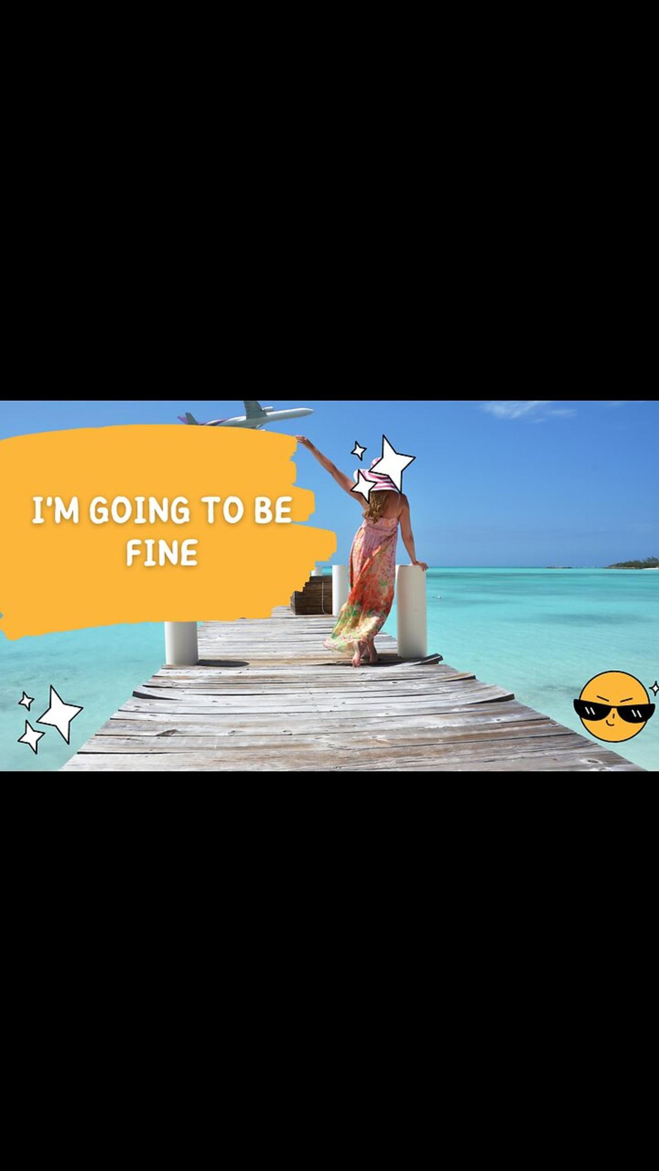 I'm going to be fine