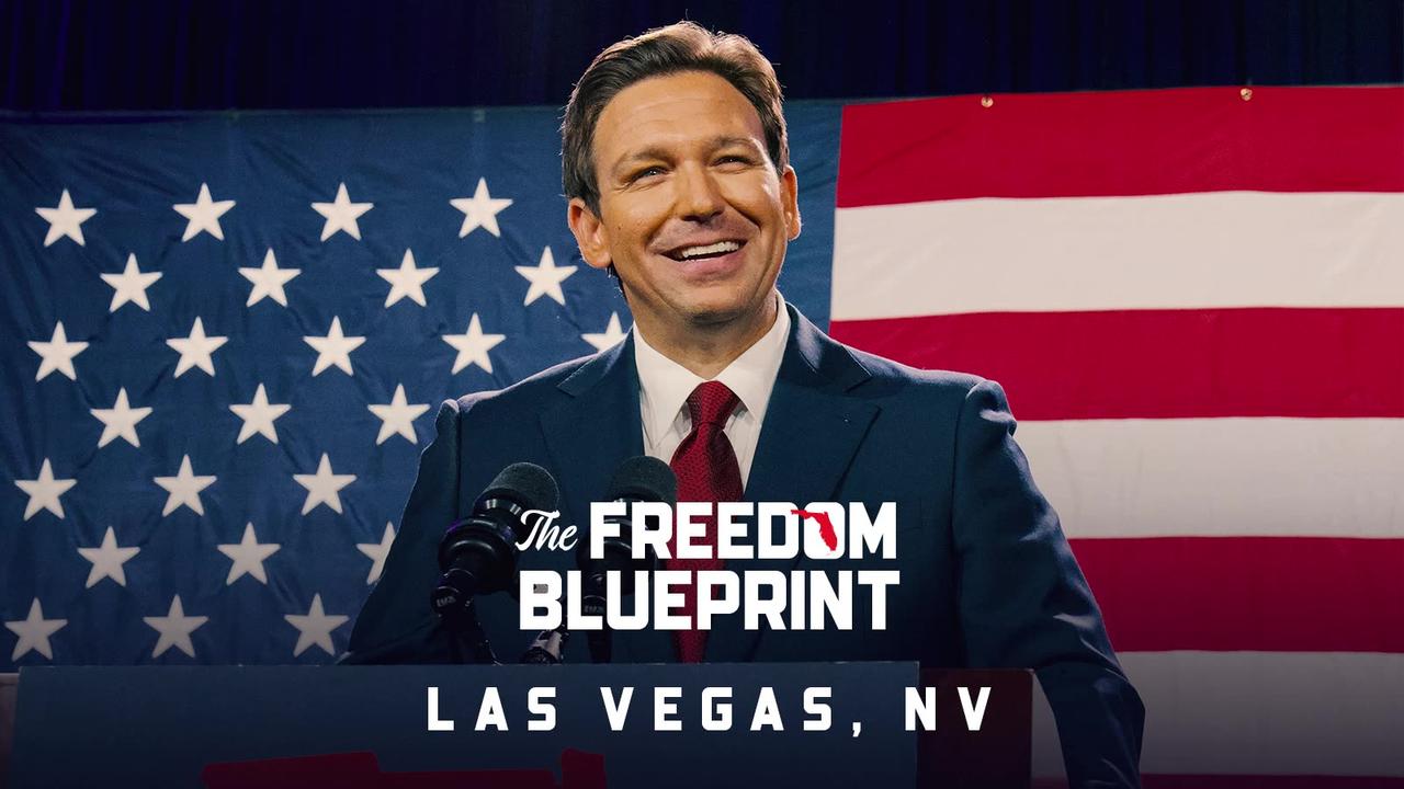 The Freedom Blueprint, ft. Special Guest Gov. Ron DeSantis - Las Vegas, NV