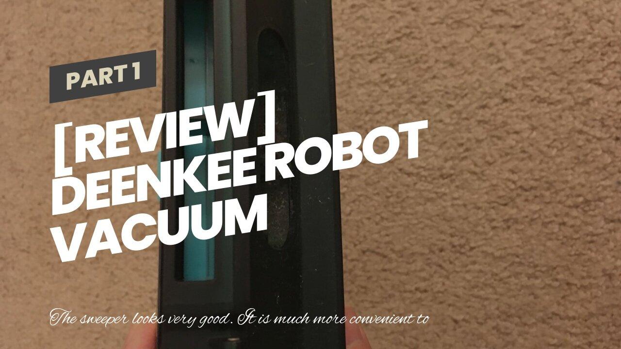 [REVIEW] Deenkee Robot Vacuum Cleaner, Upgraded One News Page VIDEO