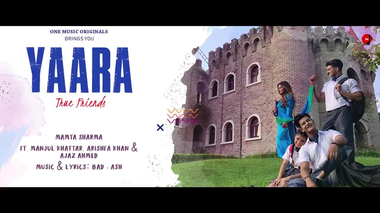 Yaara | Mamta Sharma | Manjul Khattar | Arishfa Khan | Ajaz Ahmed | Bad-Ash | New Hindi Song 2019