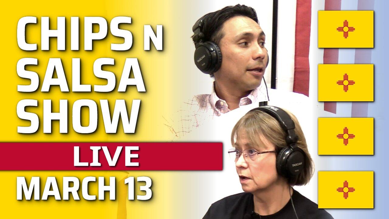 Chips n Salsa Show, 3:00pm MT, Las Cruces, New Mexico, March 13, 2023