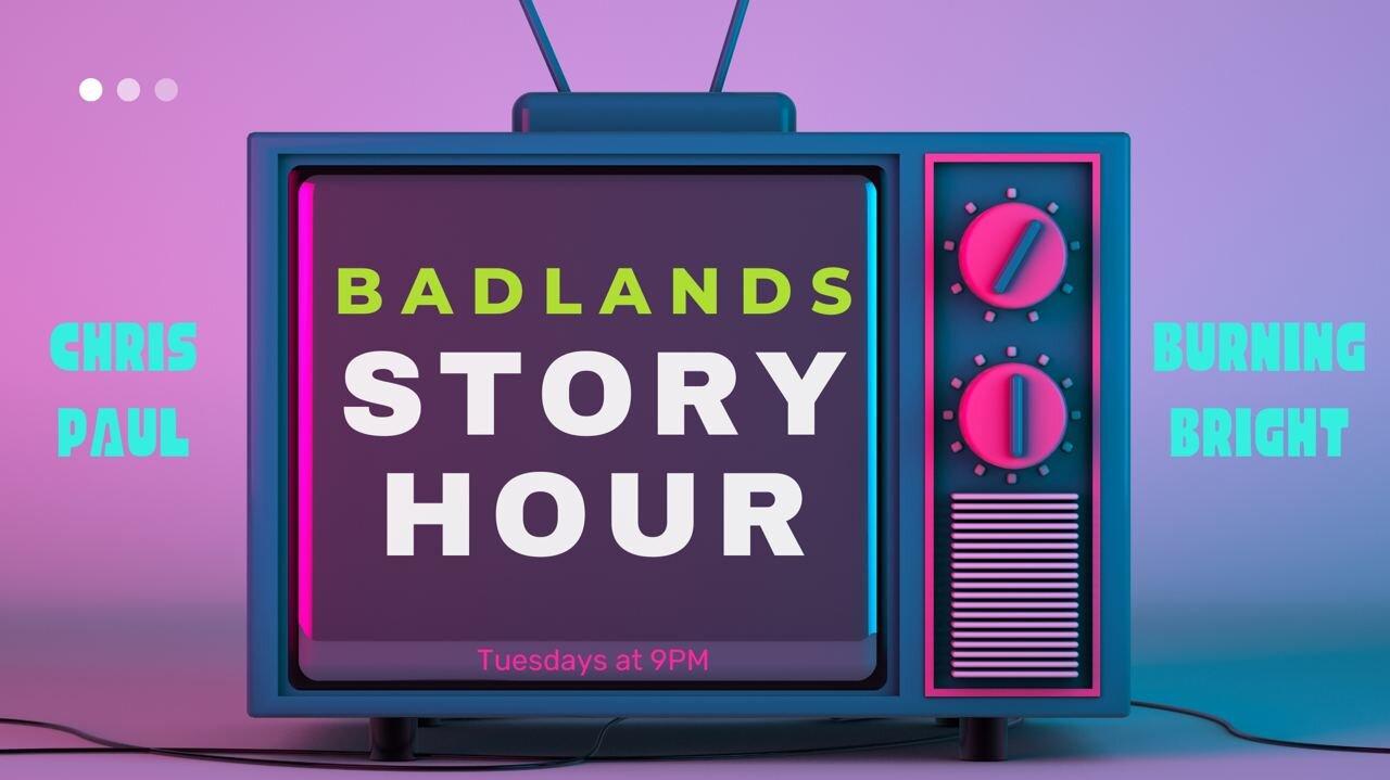 Badlands Story Hour Ep 8: Ex Machina - Tue 9:00 PM ET -
