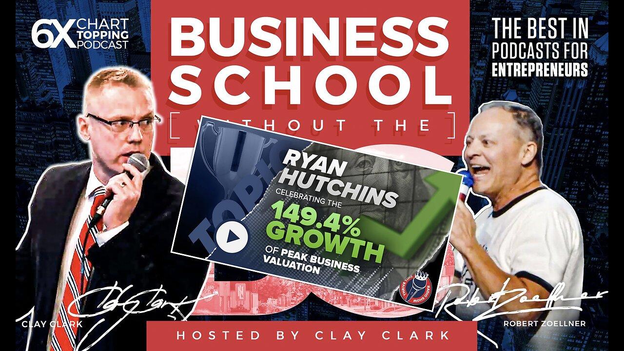 Business Podcast | Ryan Hutchins | Celebrating the 149.4% Growth of Peak Business Valuation