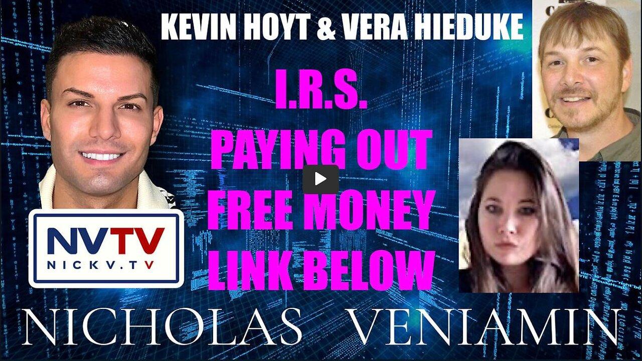 Kevin Hoyt & Vera Discuss IRS Paying Out Free Money with Nicholas Veniamin
