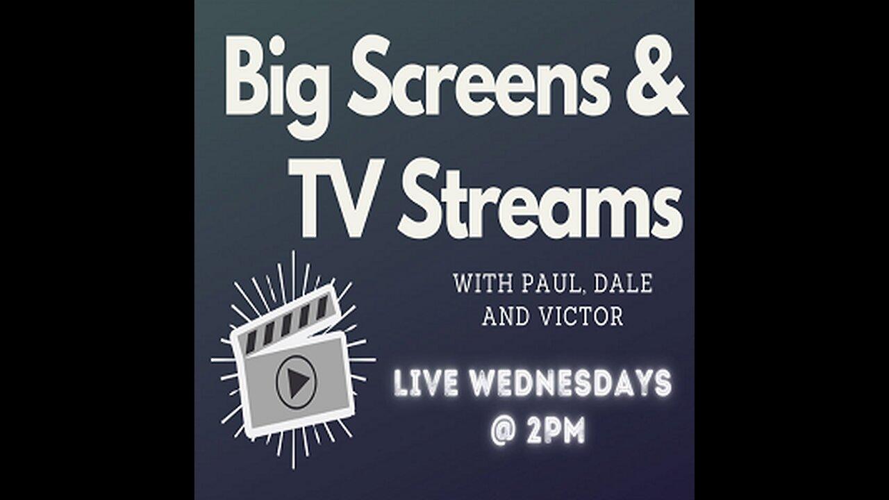 Big Screens & TV Streams 3-15-2023 “Screaming for Oscars”