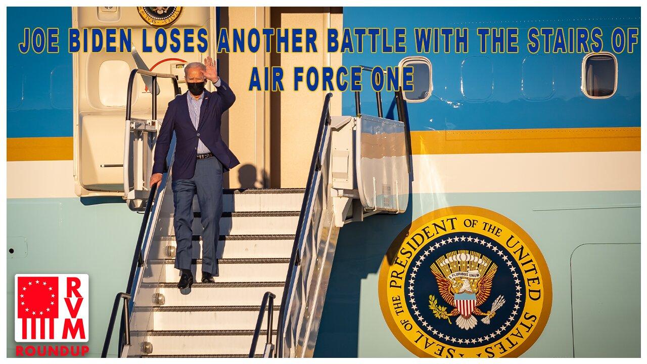 Joe Biden Loses Another Battle With The Stairs Of Air Force One, Debates Himself On Gay Marriage - RVM Roundup With Chad Caton