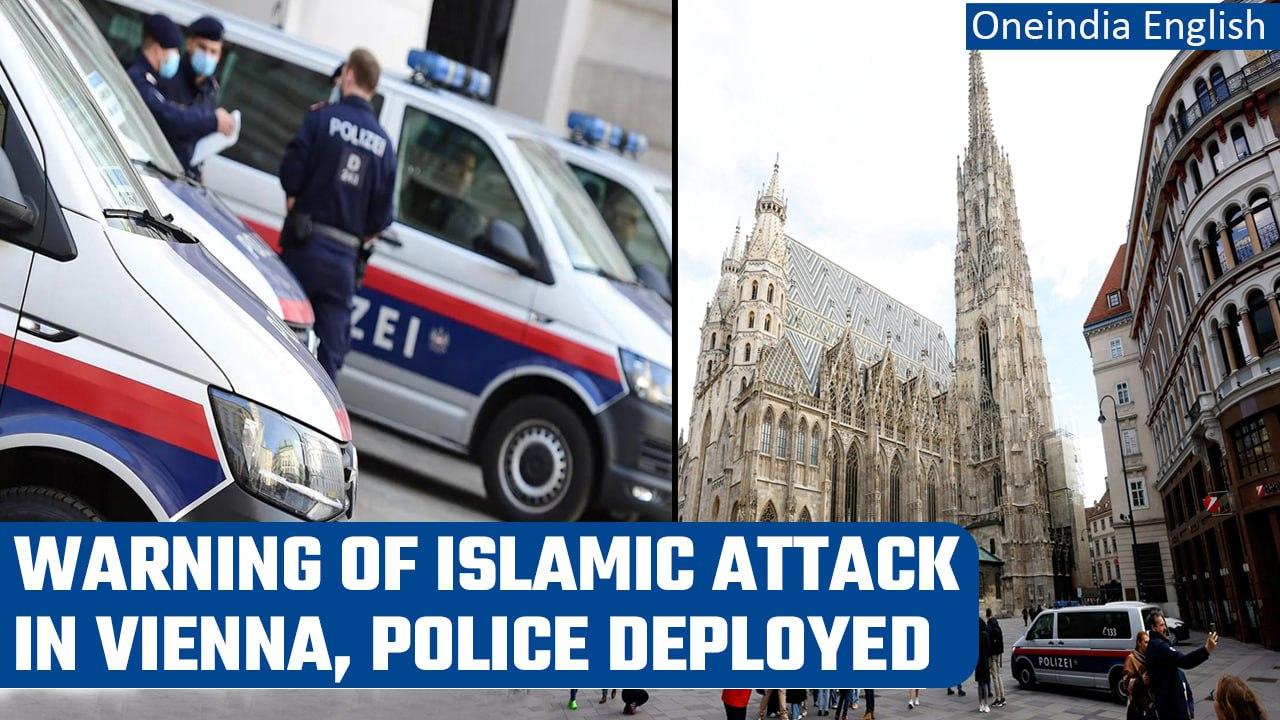 Vienna: Police deployed to sensitive sites, warning of Islamist attack | Oneindia News