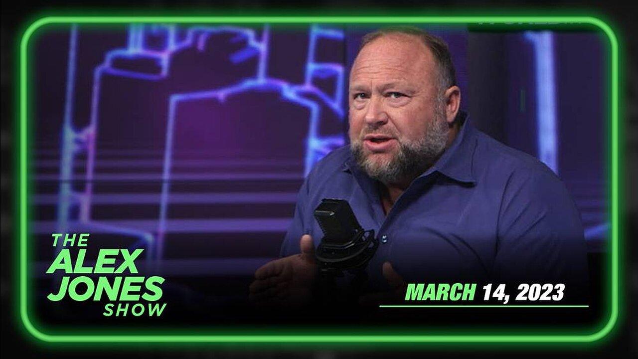 The Alex Jones Show TUESDAY FULL SHOW 3/14/23