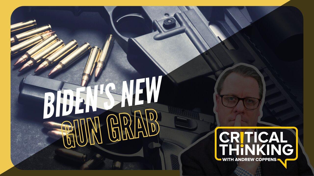 Biden's New Gun Grab | 03/16/23