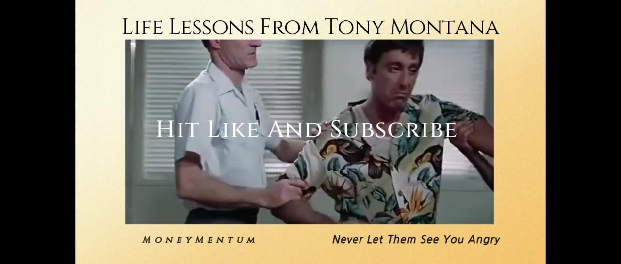 Tony Montana Life Lessons #2