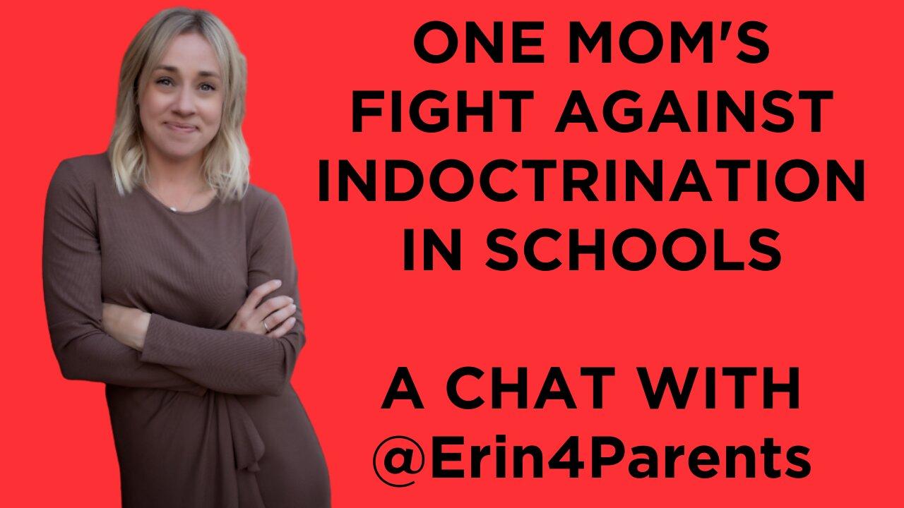 A live chat with one mom who is fighting back against indoctrination in schools