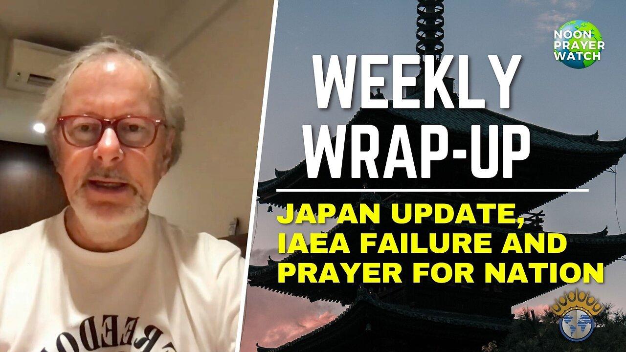 🔵 Weekly Wrap-up | Noon Prayer Watch | 3/17/2023