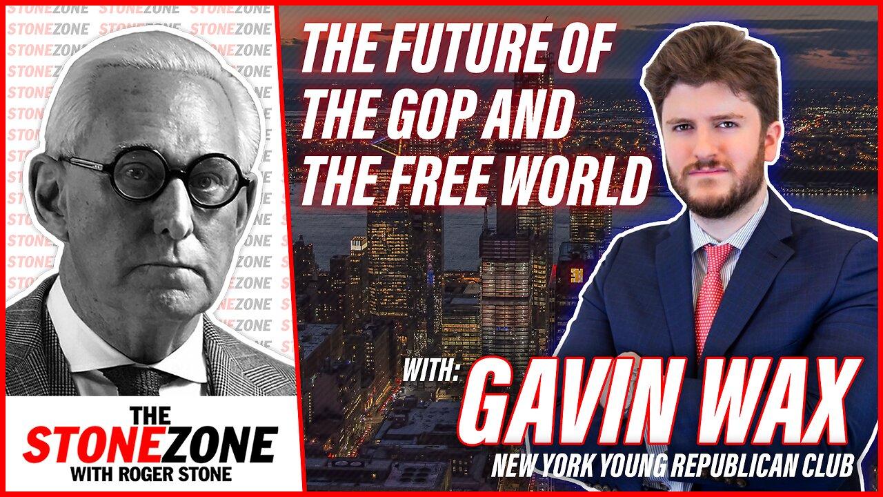 The Future of the GOP and the Free World w/ Gavin Wax - The StoneZONE with Roger Stone