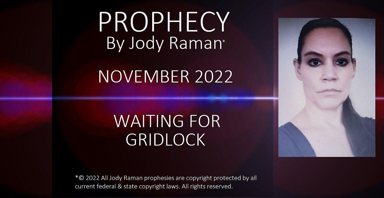 Jody Raman Prophecy,Waiting For Gridlock,Political News,Business News,Spiritual News