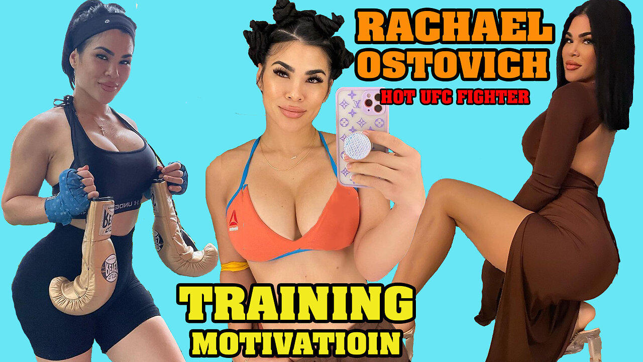 Hot Female UFC Fighter Rachael Ostovich Training Motivation