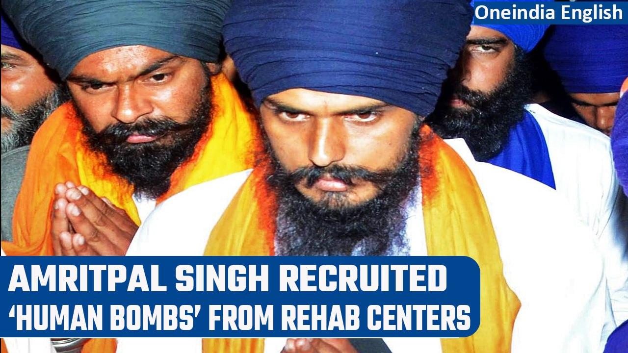Amritpal Singh used rehab centers to recruit ‘human bombs’ | Oneindia News