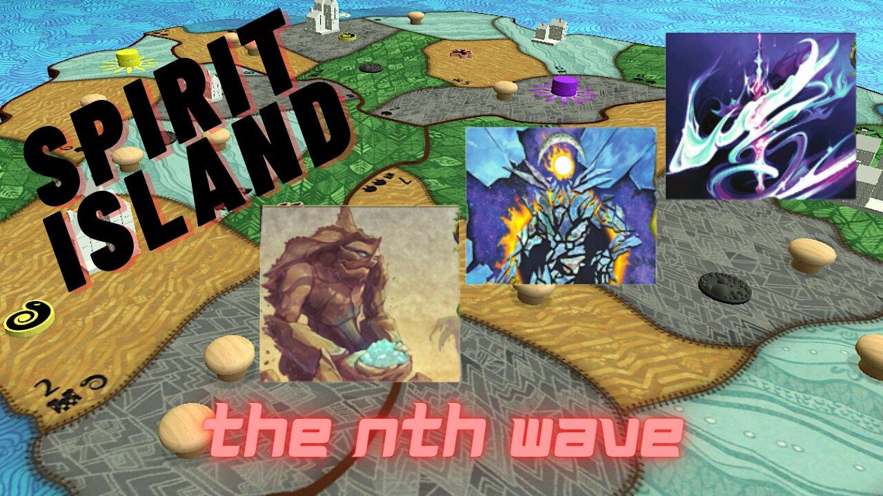 Spirit Island: the nth wave! Season 1 | Wave 1