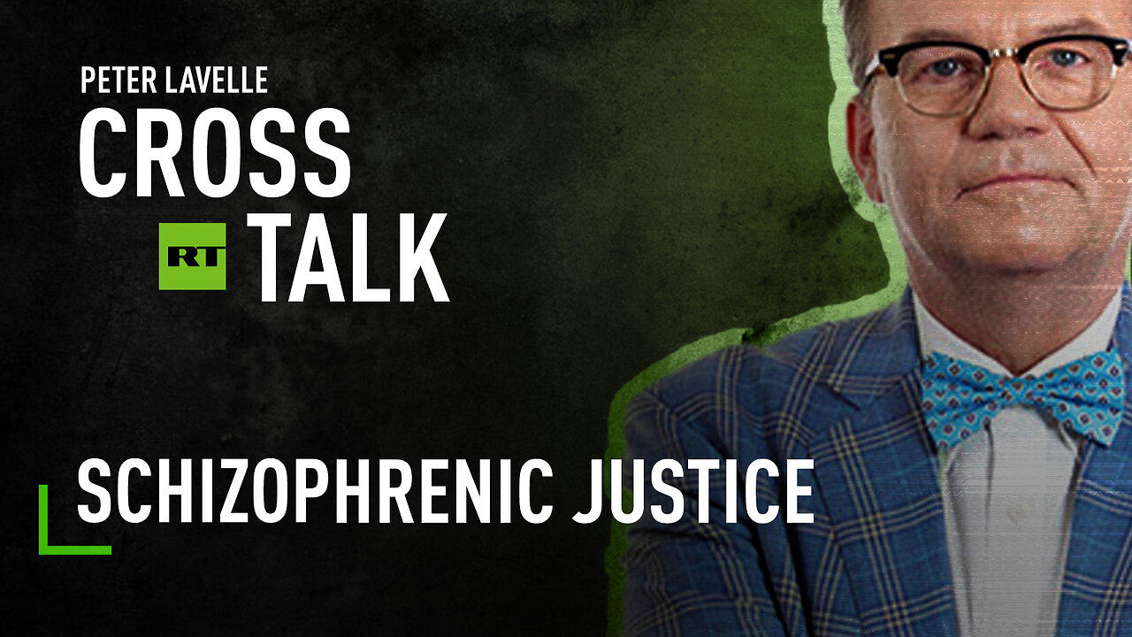 CrossTalk | Home Edition | Schizophrenic justice