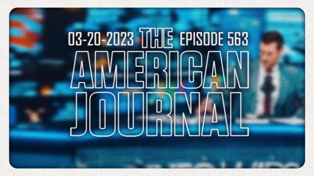 The American Journal - FULL SHOW - 03/20/2023