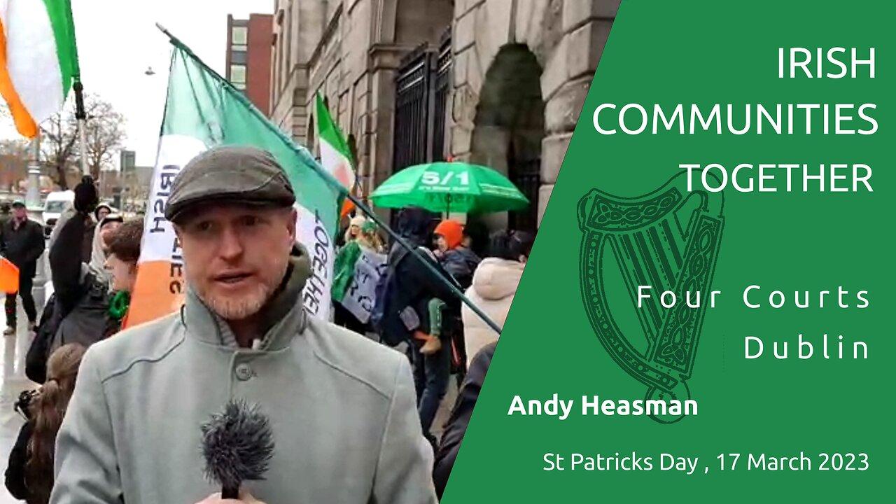 Andy Heasman - Irish Communities Together - Dublin, St Patrick Day 17 March 2023