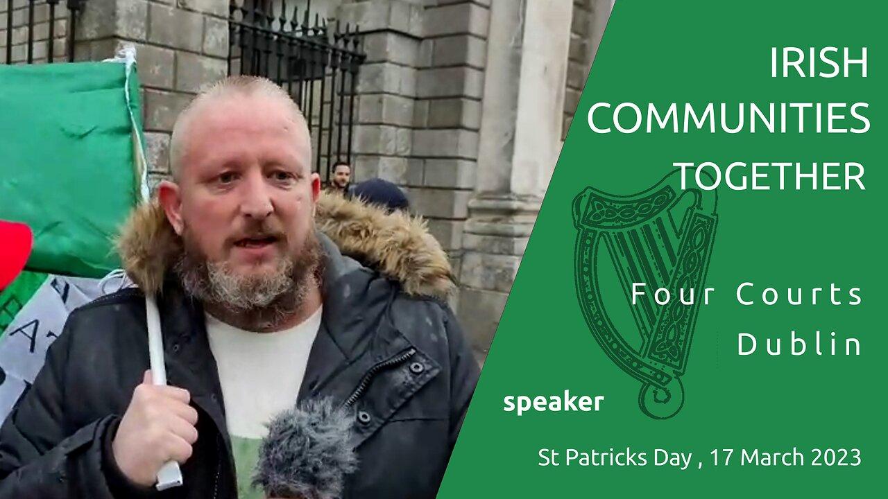 Speaker - Irish Communities Together - Dublin, St Patrick Day 17 March 2023