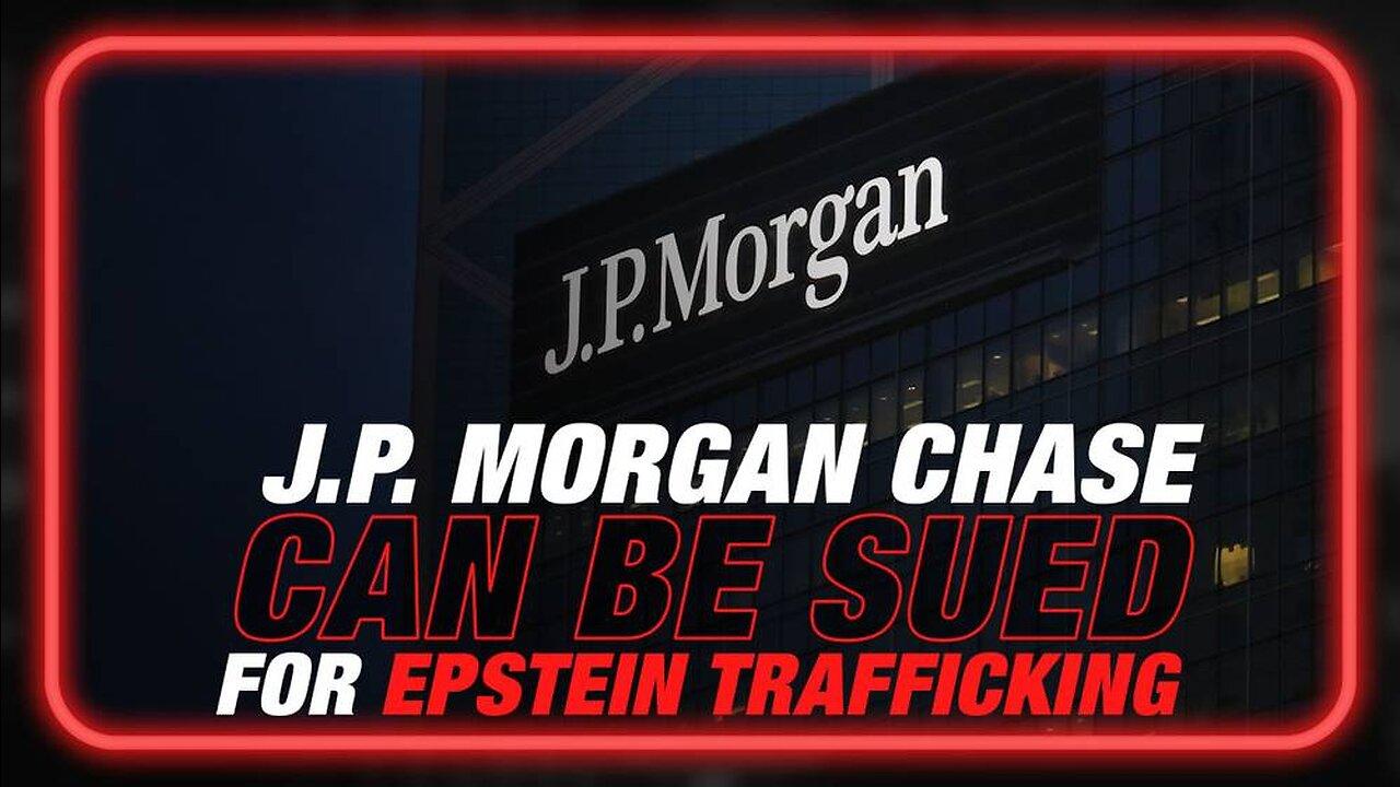 BREAKING: Court Rules JP Morgan Chase Can be Sued by Virgins Island Over Jeffrey Epstein