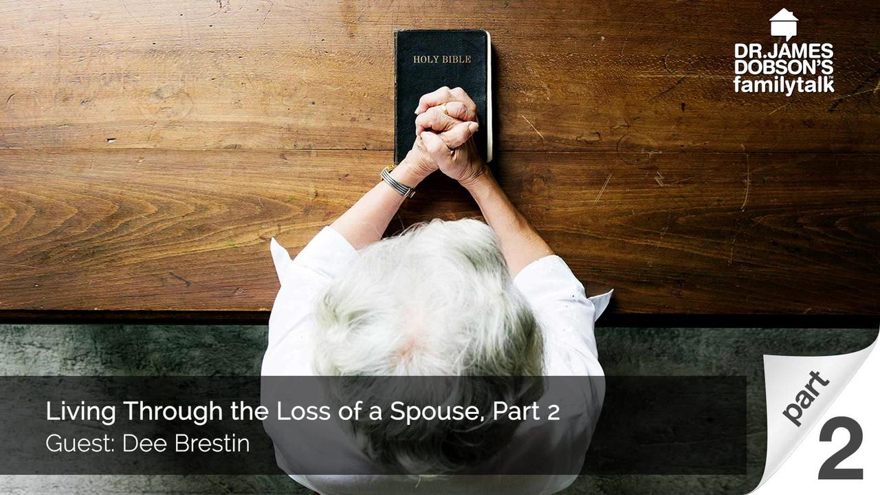 Living Through the Loss of a Spouse, Part 2
