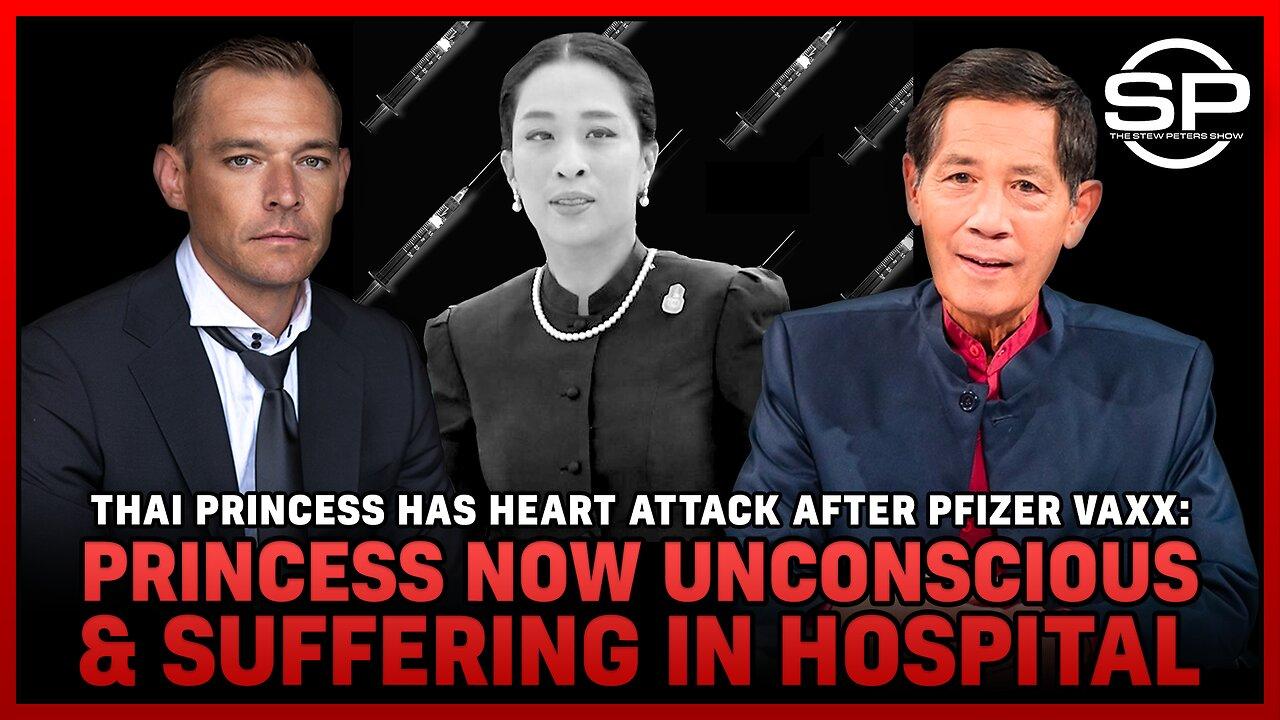 LIVE EXCLUSIVE: Thai Princess Has HEART ATTACK After VAXX: Now UNCONSCIOUS & SUFFERING In Hospital