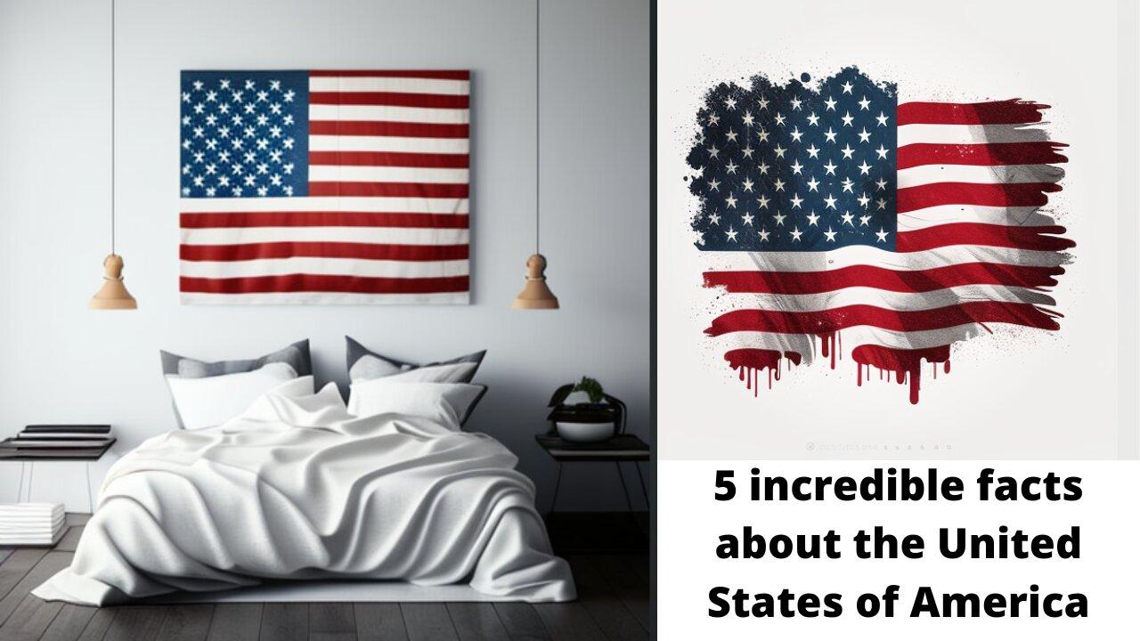 5 incredible facts about the United States of America