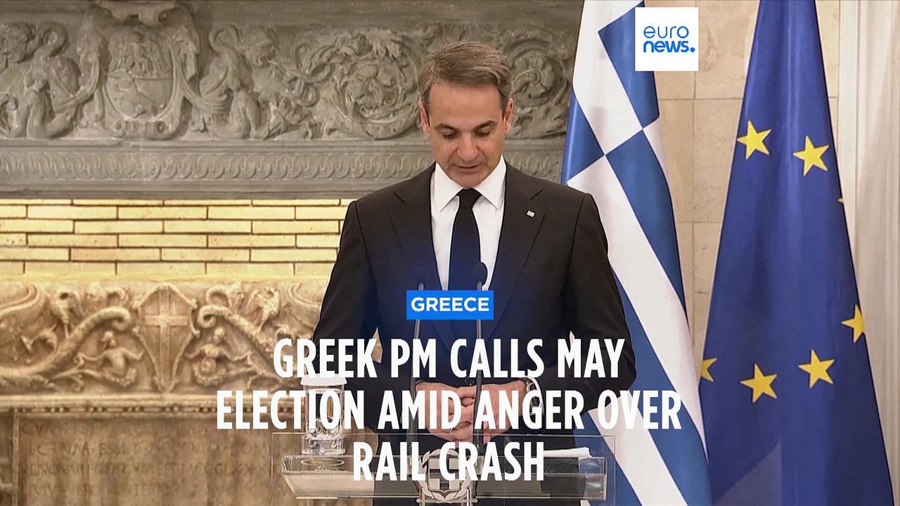 Greece to hold general election in May as government faces anger over train disaster