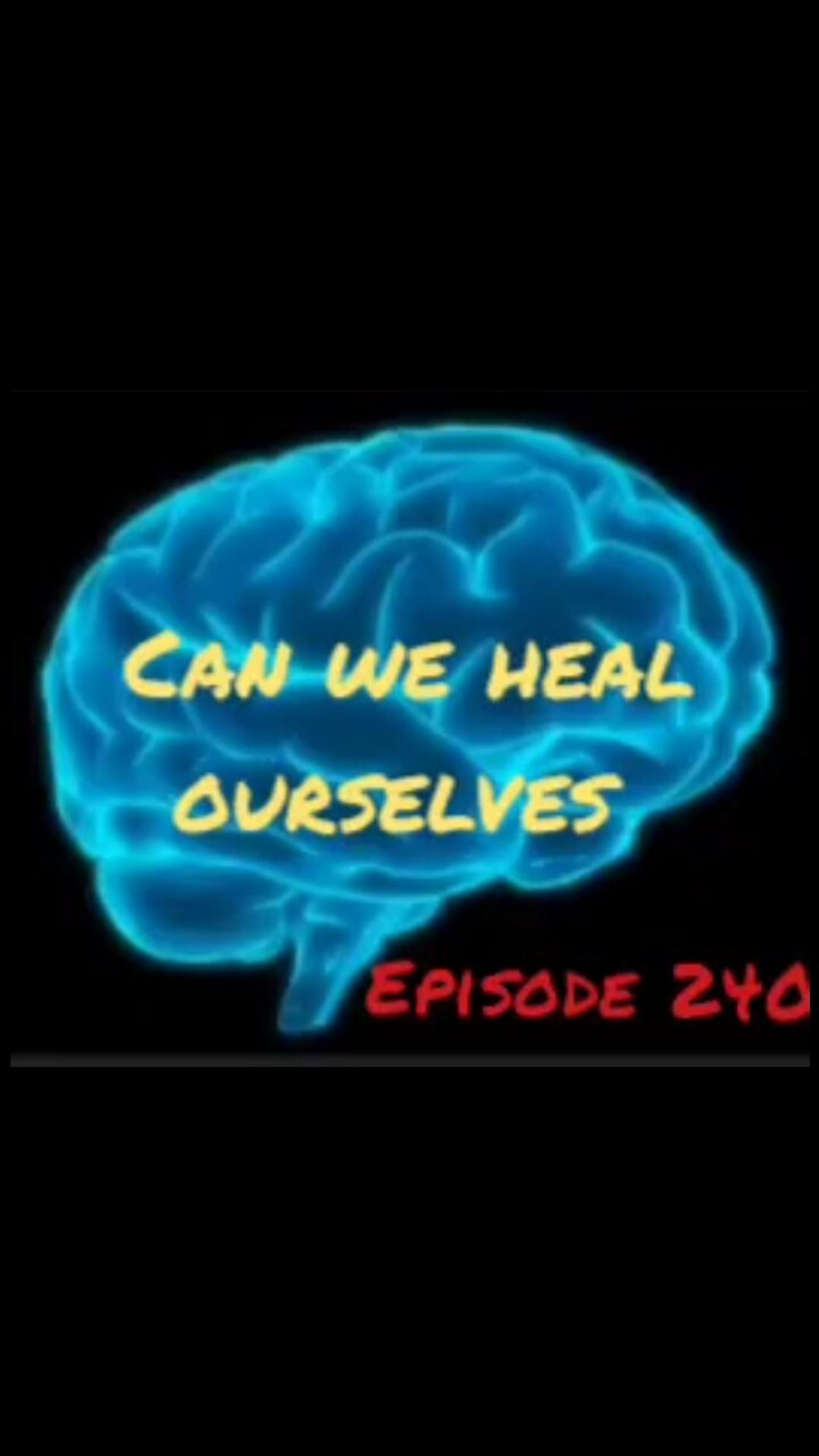 CAN WE HEAL OURSELVES -?WAR FOR YOUR MIND - Episode 240 with HonestWalterWhite