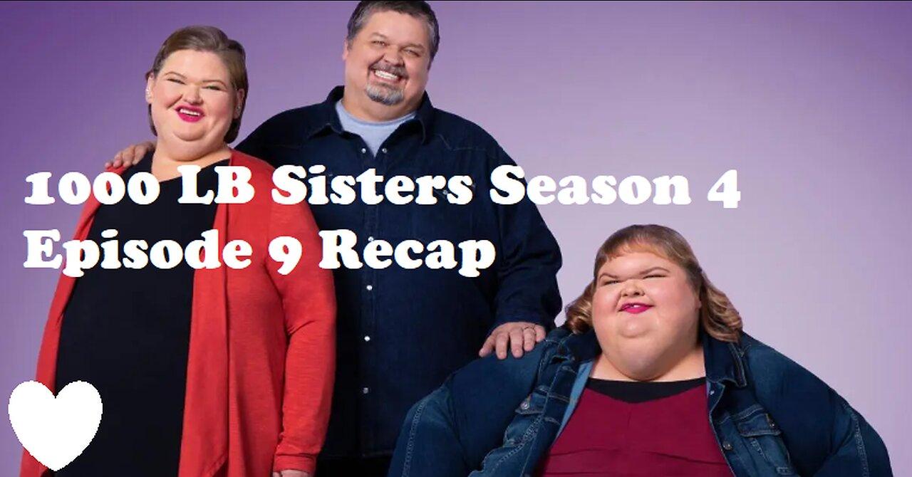 1000 LB Sisters Episode 9 Recap - One News Page VIDEO