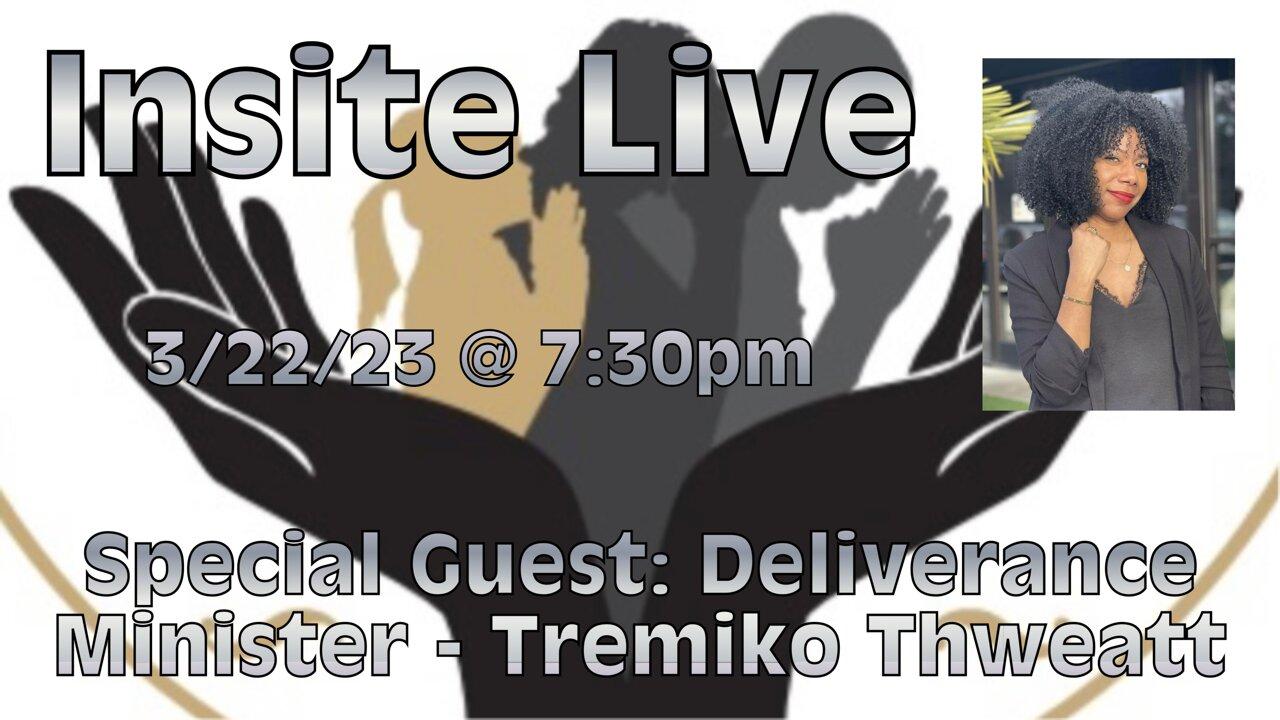 Insite Live w/ Deliverance Minister - Tremiko Thweatt