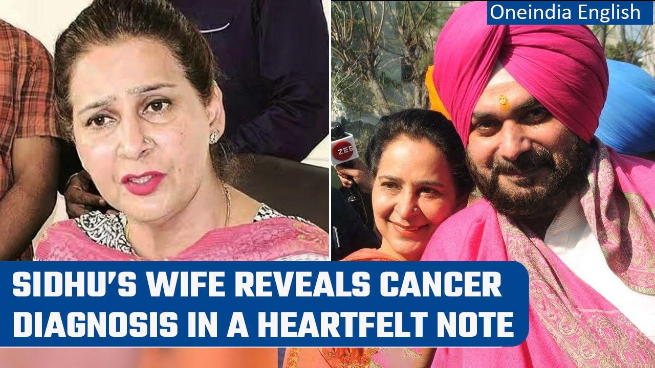 Navjot Singh Sidhu's wife diagnosed with cancer, pens letter to jailed husband | Oneindia News