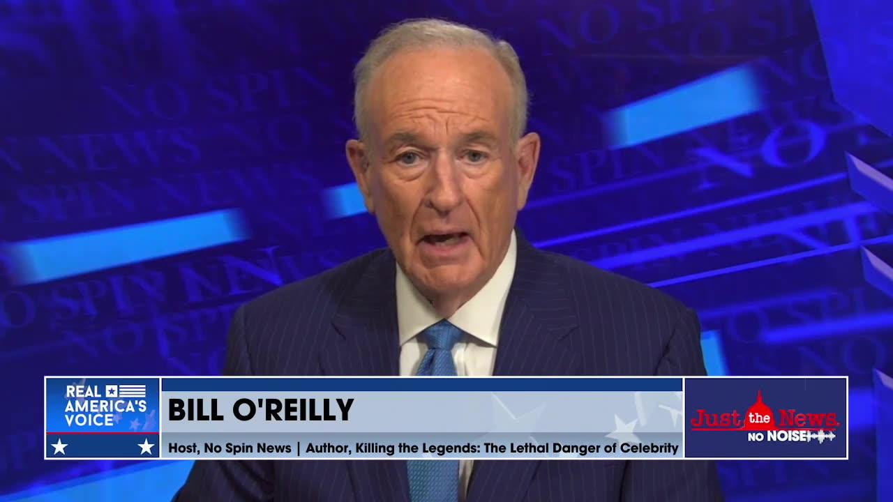 Bill O’Reilly:  Court jury will never see a Trump Trial