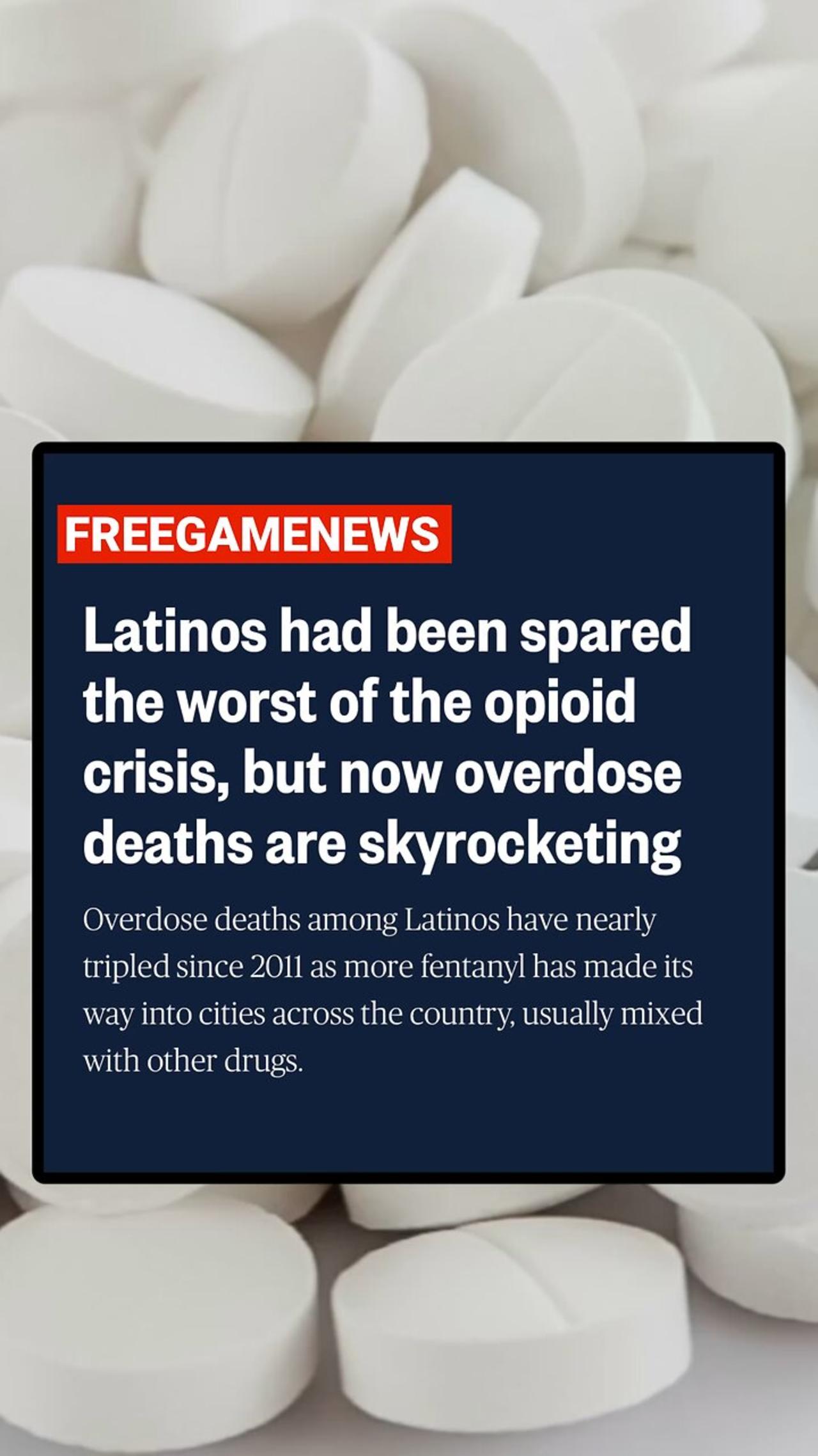 Fentanyl has driven a surge in drug overdoses in Latino communities